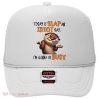 Otter Today Is Slap An Idiot Day IM Gonna Be Busy Hat thumb 0