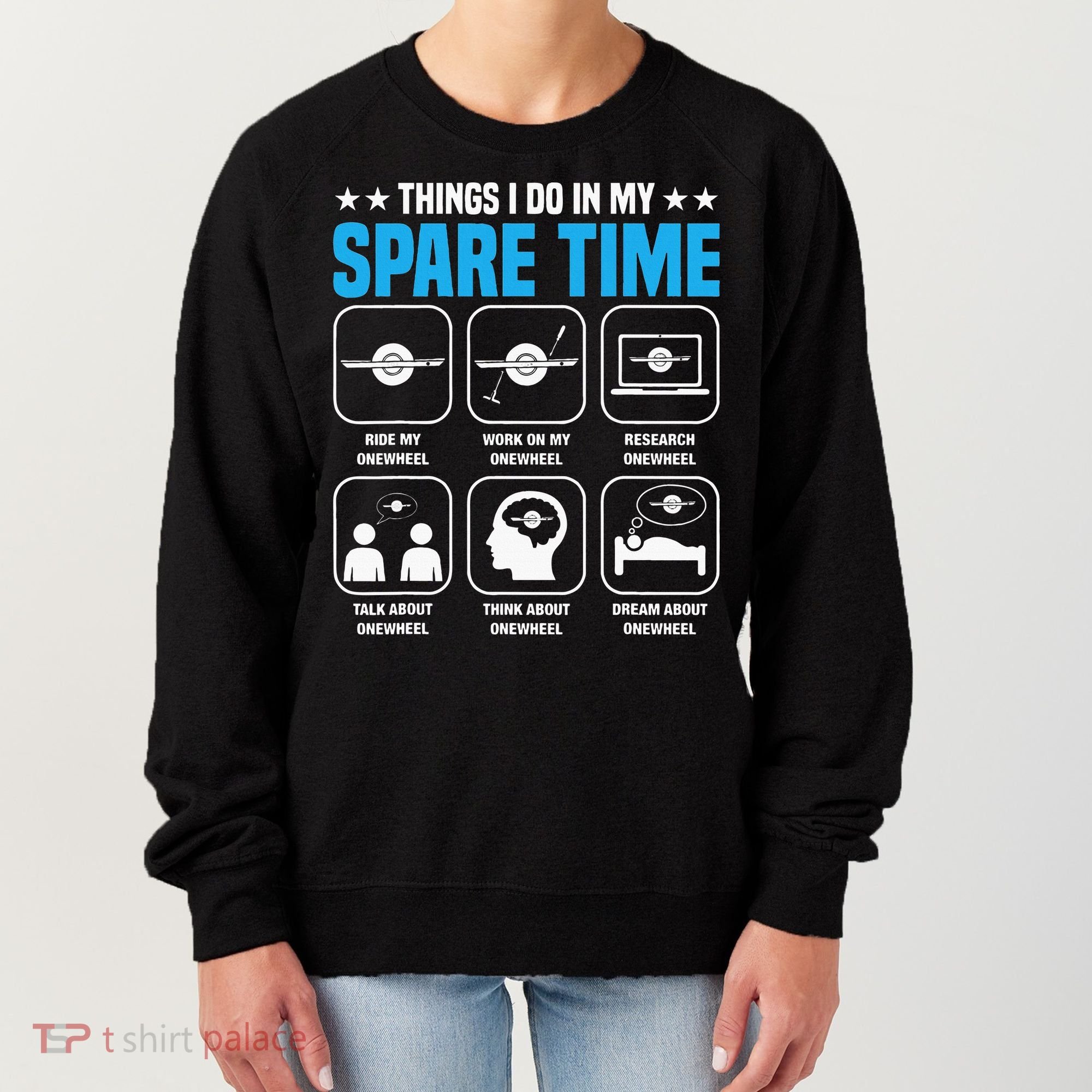 Onewheel Things I Do In My Spare Time One Wheel Women's Sweatshirt