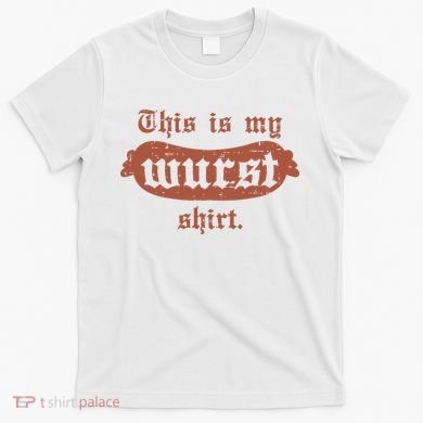Oktoberfest This Is My Wurst German T-Shirt