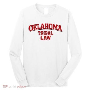 Oklahoma Tribal Law Long Sleeve Shirt