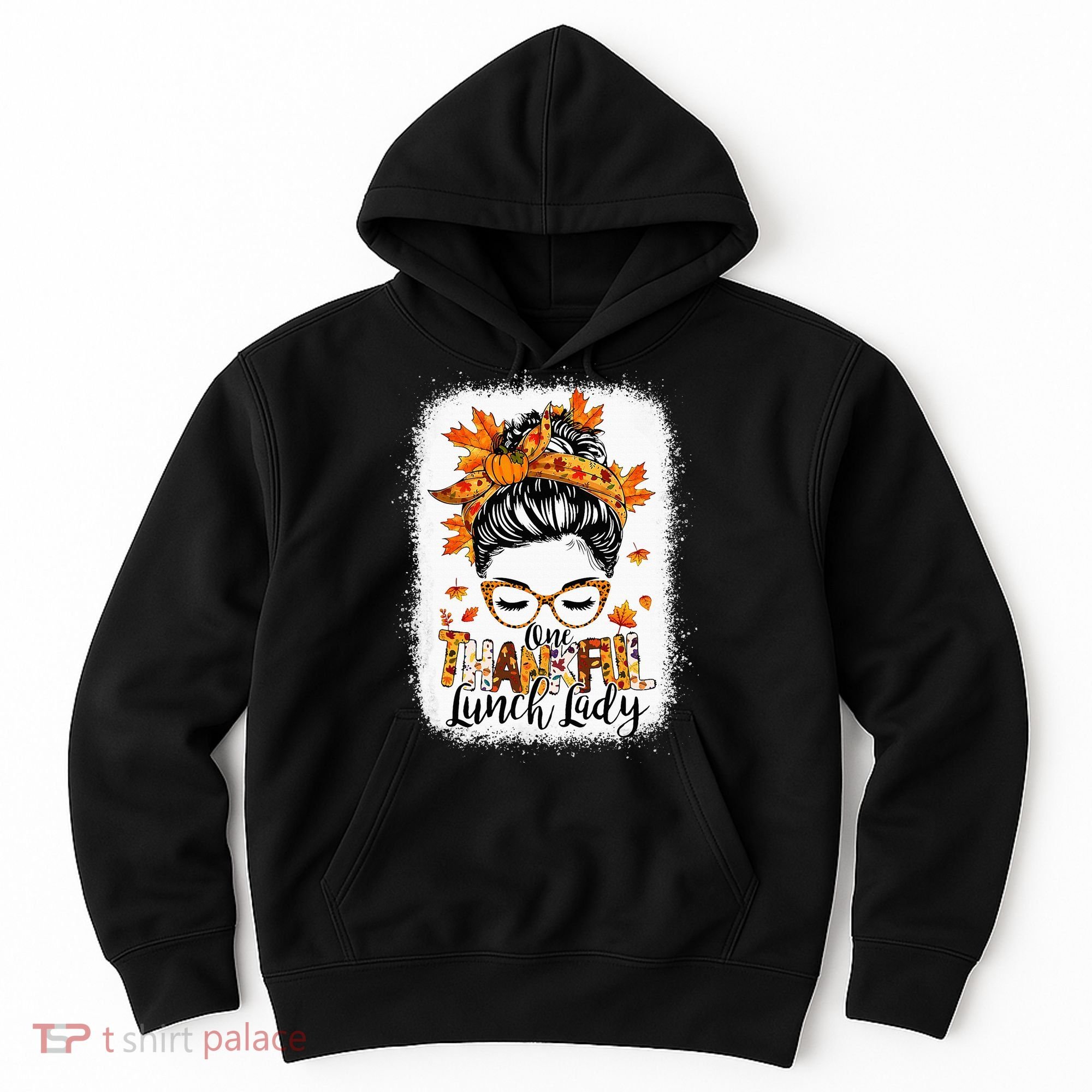 One Thankful Lunch Lady Messy Bun Thanksgiving Lunch Lady Hoodie