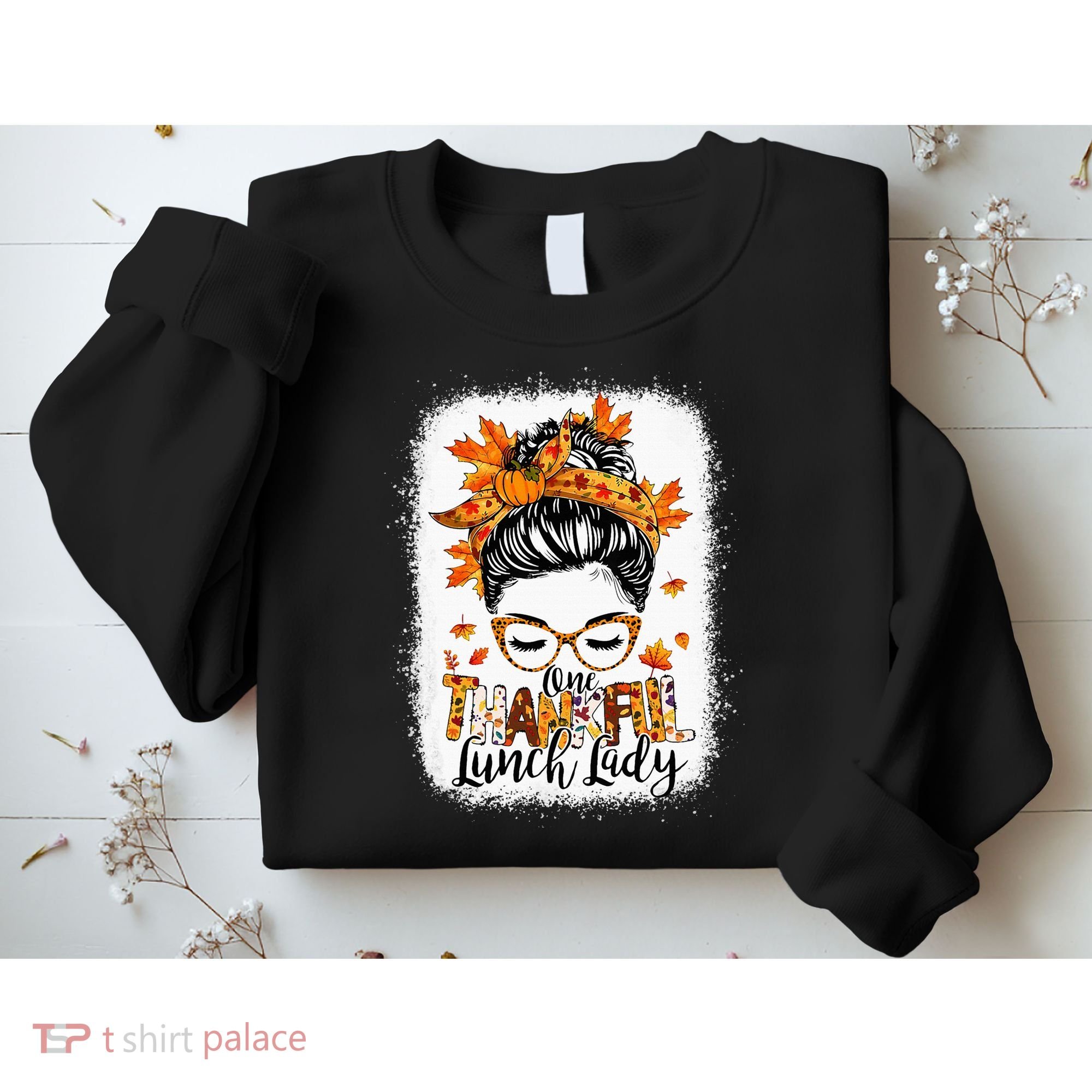 One Thankful Lunch Lady Messy Bun Thanksgiving Lunch Lady Sweatshirt
