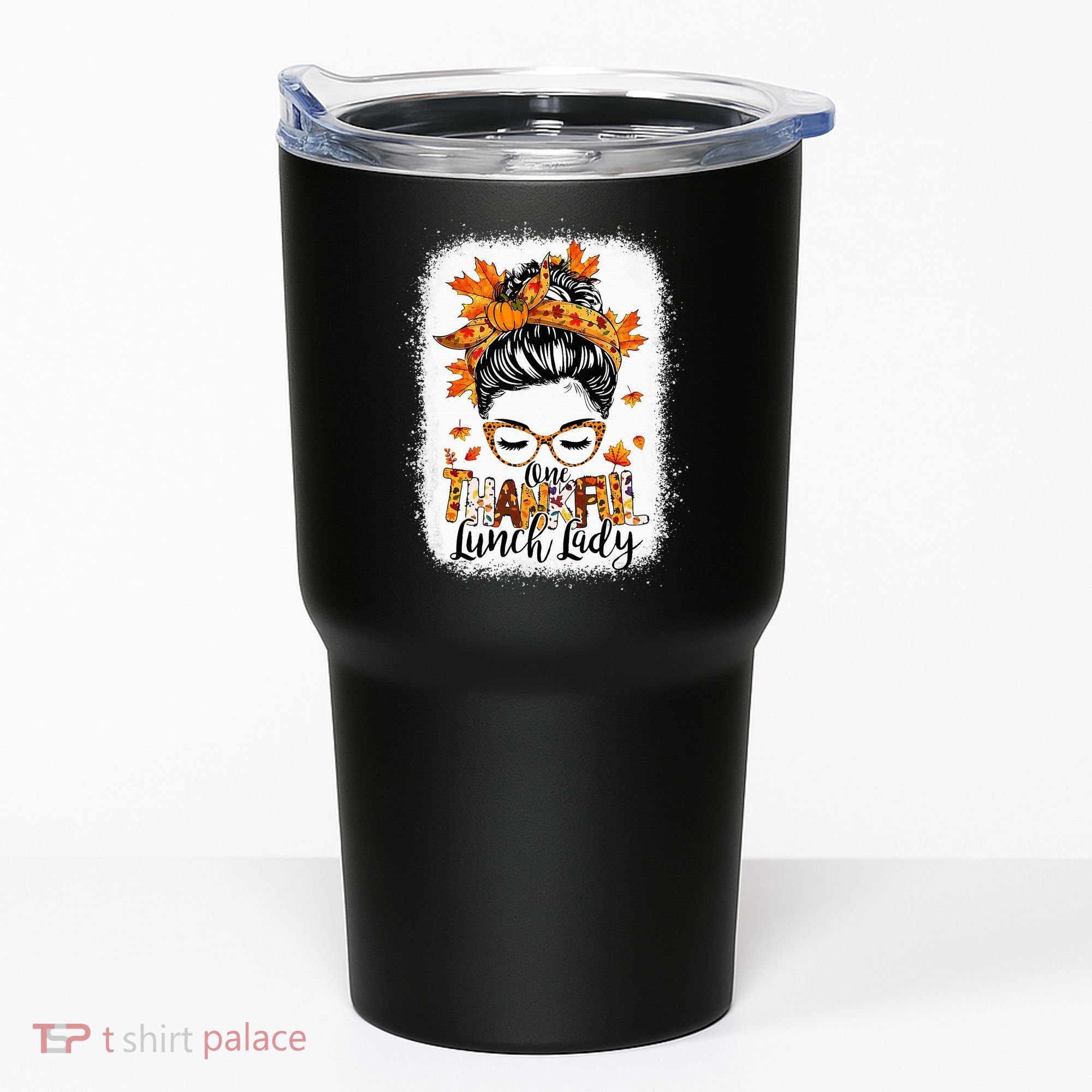 One Thankful Lunch Lady Messy Bun Thanksgiving Lunch Lady Tumbler