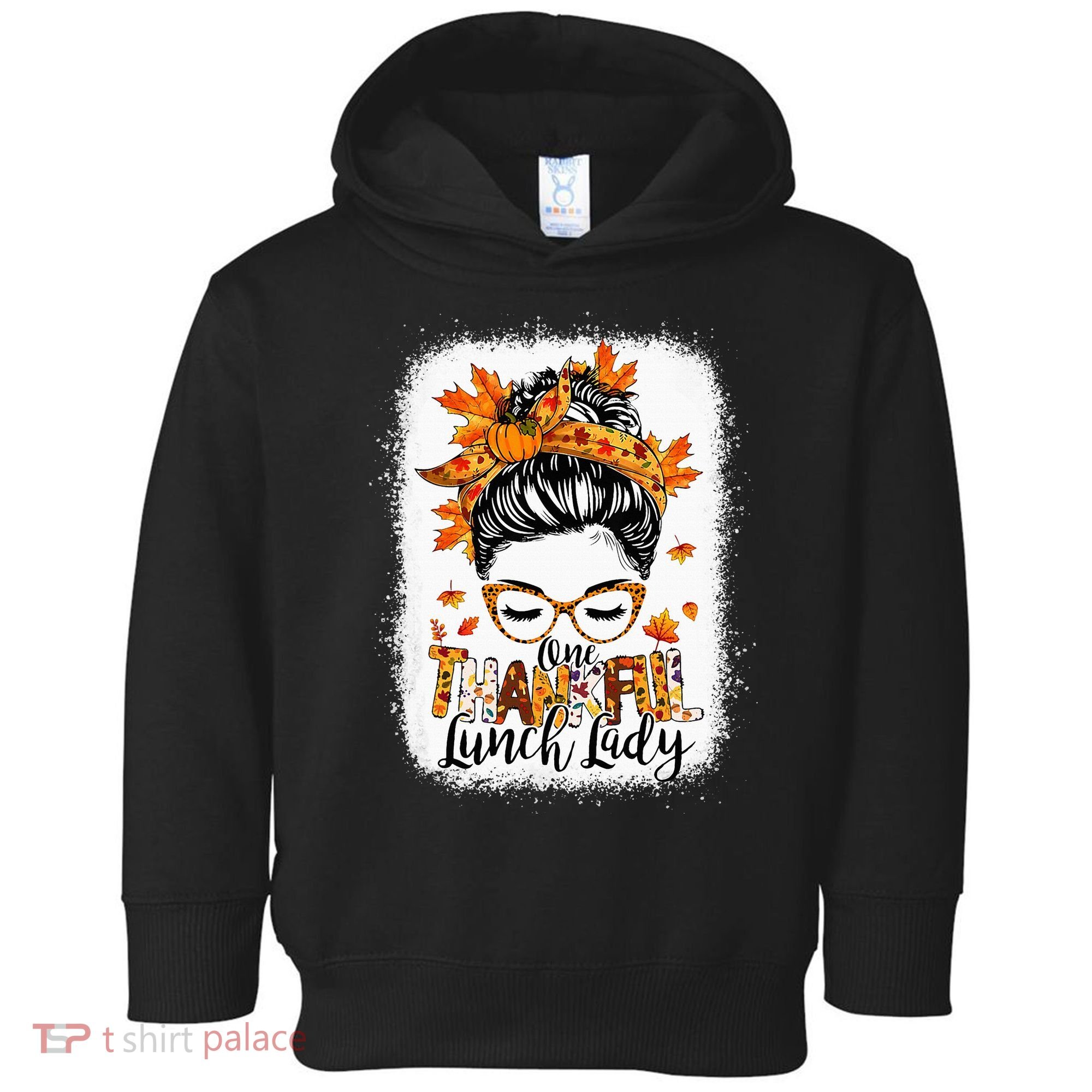 One Thankful Lunch Lady Messy Bun Thanksgiving Lunch Lady Toddler Hoodie