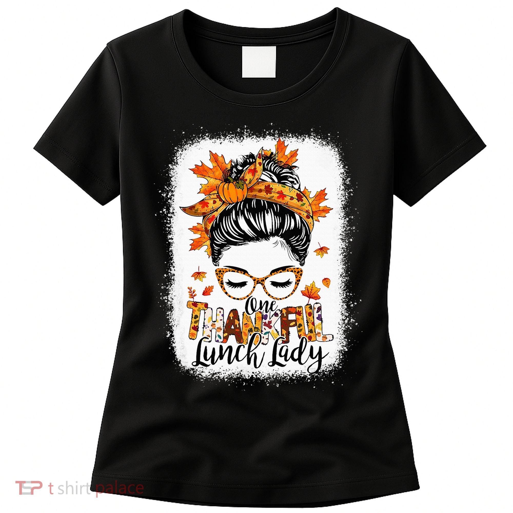 One Thankful Lunch Lady Messy Bun Thanksgiving Lunch Lady Women's T-Shirt