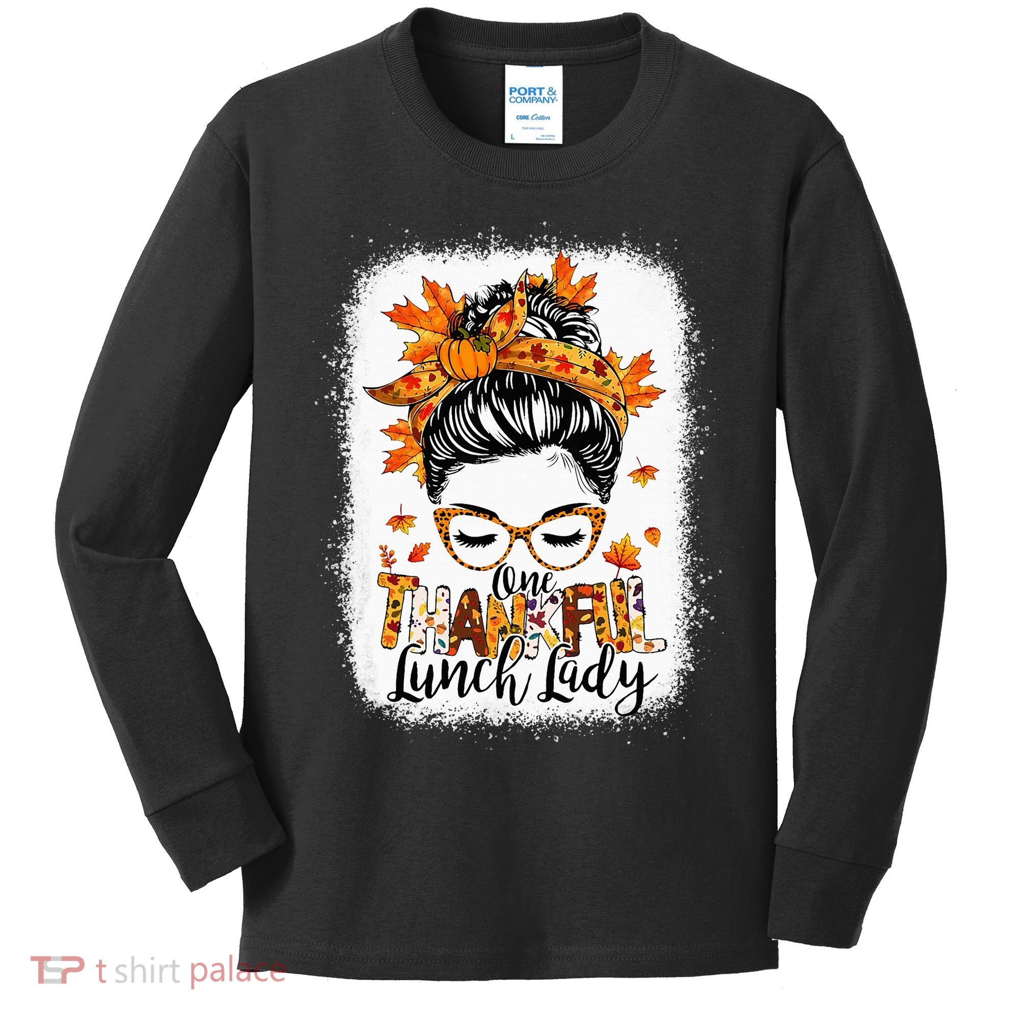 One Thankful Lunch Lady Messy Bun Thanksgiving Lunch Lady Kids Long Sleeve Shirt