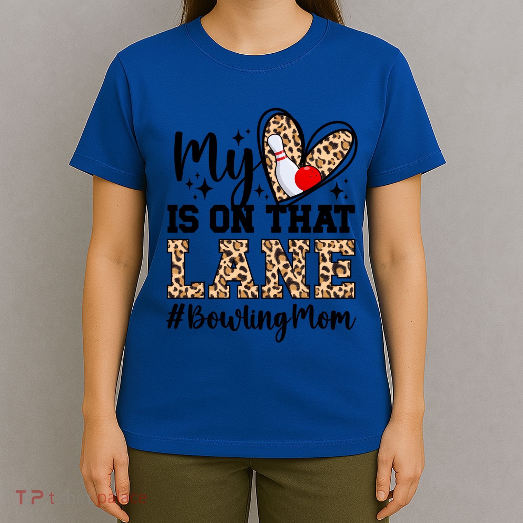 On That Lane Bowling Mom Of A Bowler Mama Bowling Mother Cool Gift T-Shirt