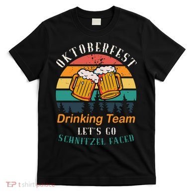 Oktoberfest Team Lets Get Schnitzel Faced T-Shirt