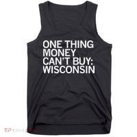 One Thing Money Cant Buy Wisconsin Tank Top thumb 0