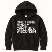 One Thing Money Cant Buy Wisconsin Kids Hoodie thumb 0