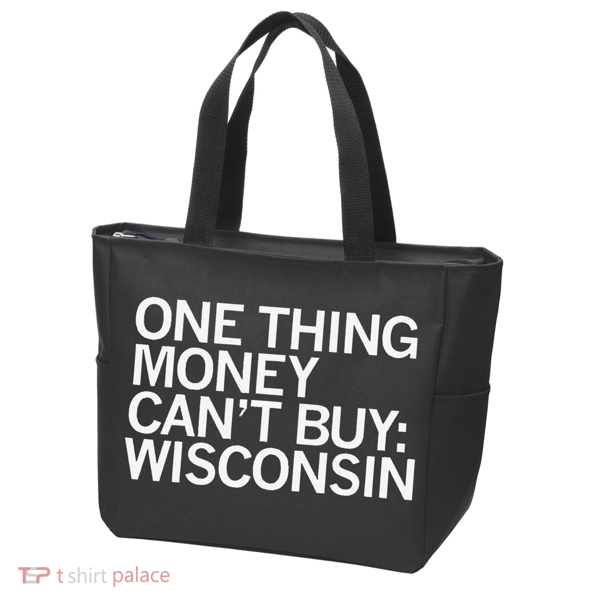 One Thing Money Cant Buy Wisconsin Tote Bag