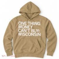 One Thing Money Cant Buy Wisconsin Hoodie thumb 0