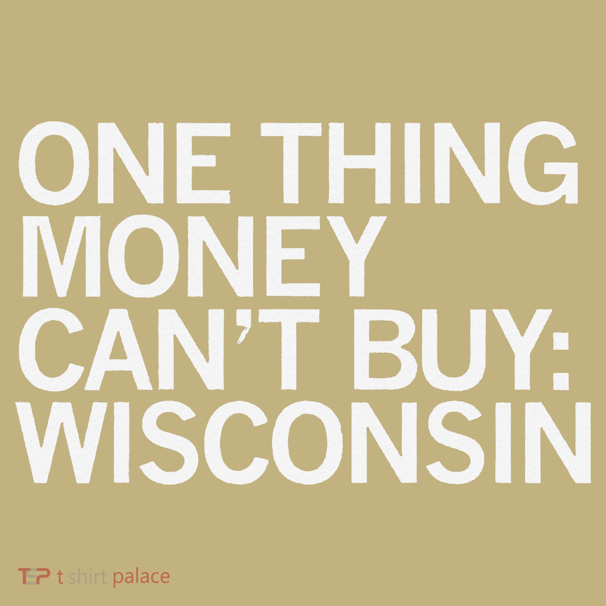 One Thing Money Cant Buy Wisconsin Mousepad