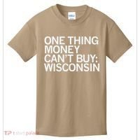 One Thing Money Cant Buy Wisconsin Kids T-Shirt thumb 0