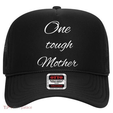 One Tough Mother Design Gift Hat