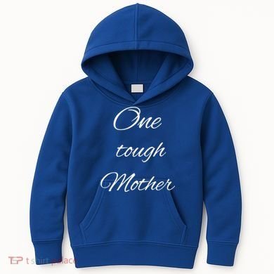 One Tough Mother Design Gift Kids Hoodie