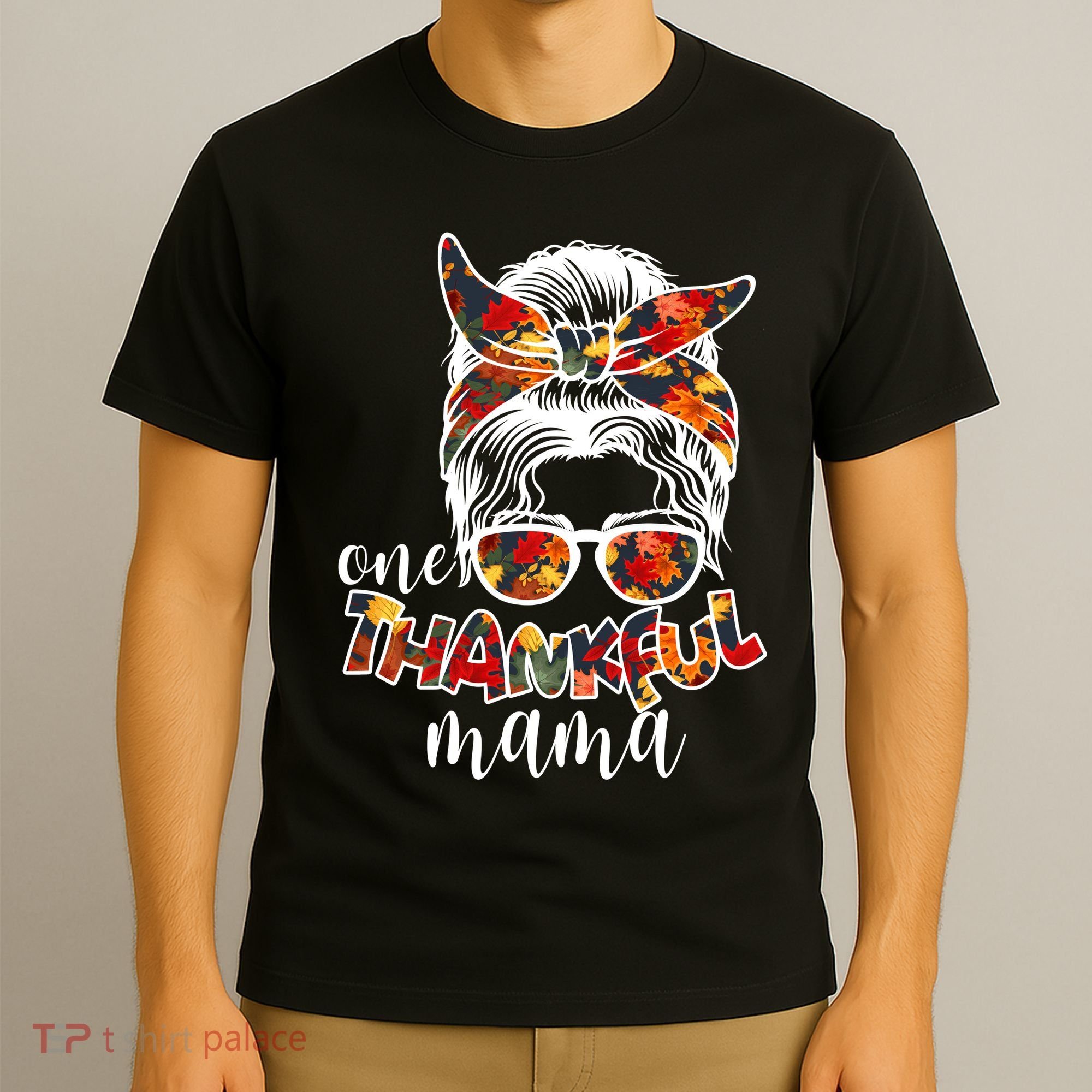 One Thankful Mama Fall Hair Bun T-Shirt