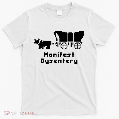 Oregon Trail Manifest Dysentery T-Shirt