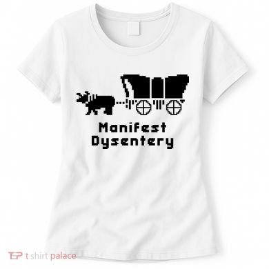 Oregon Trail Manifest Dysentery Women's T-Shirt