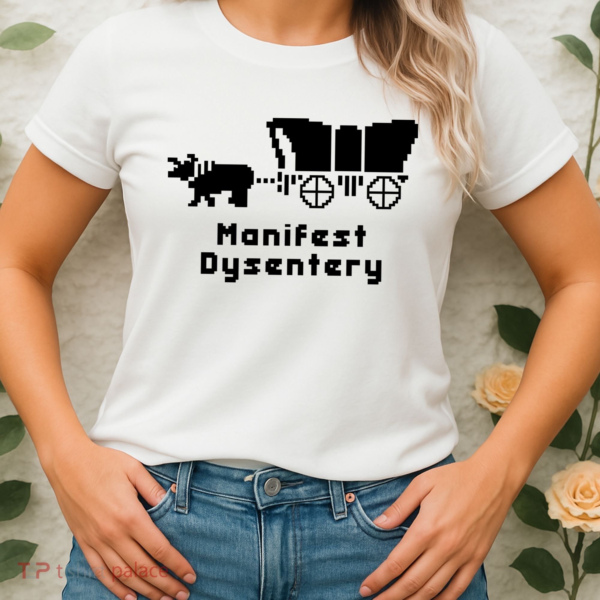 Oregon Trail Manifest Dysentery Women's T-Shirt