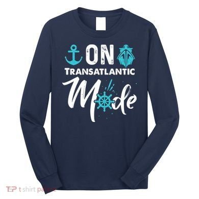On Transatlantic Mode Transatlantics Cruise Long Sleeve Shirt