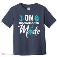 On Transatlantic Mode Transatlantics Cruise Toddler T-Shirt thumb 0
