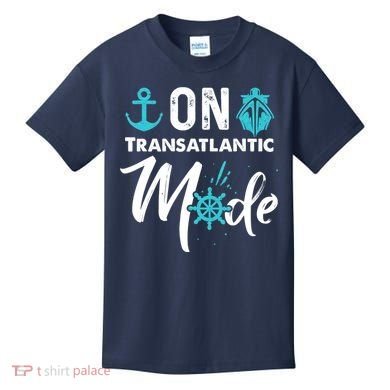 On Transatlantic Mode Transatlantics Cruise Kids T-Shirt