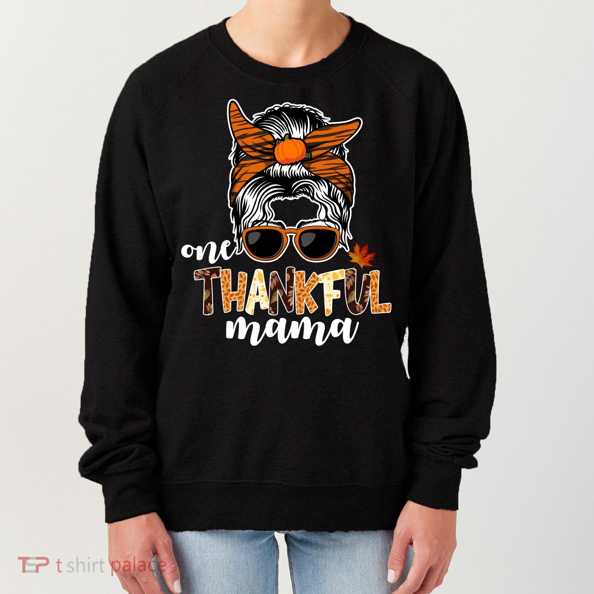 One Thankful Mama Fall Thanksgiving Festive Women's Sweatshirt