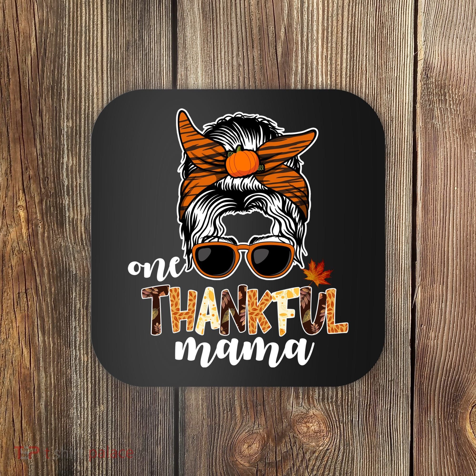 One Thankful Mama Fall Thanksgiving Festive Coaster