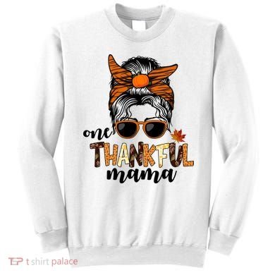 One Thankful Mama Fall Thanksgiving Festive Sweatshirt