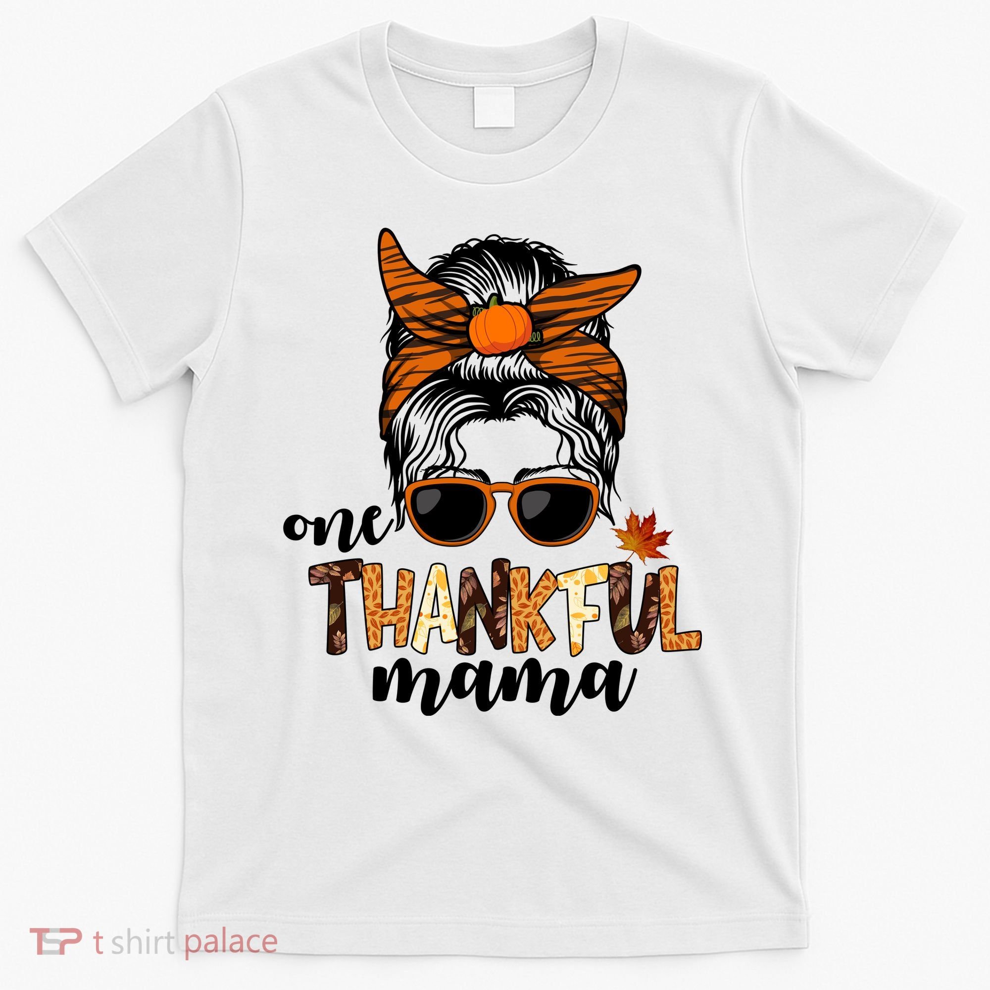 One Thankful Mama Fall Thanksgiving Festive T-Shirt