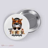 One Thankful Mama Fall Thanksgiving Festive Button thumb 0