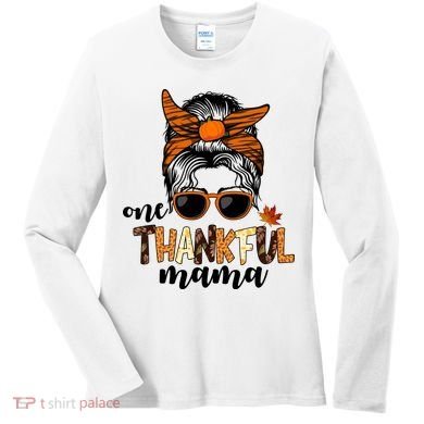 One Thankful Mama Fall Thanksgiving Festive Women's Long Sleeve Shirt
