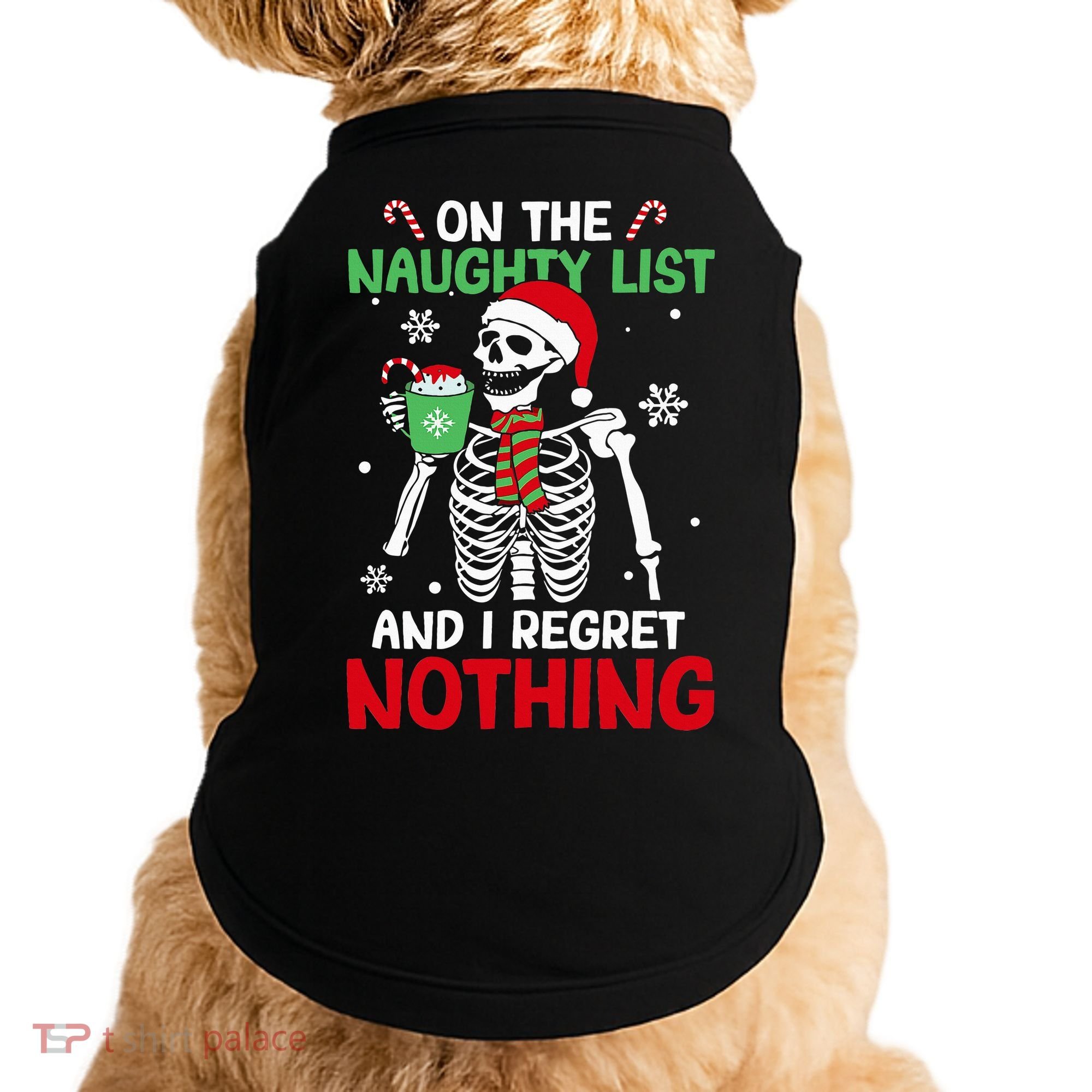 On The Naughty List And I Regret Nothing Christmas Doggie Tank