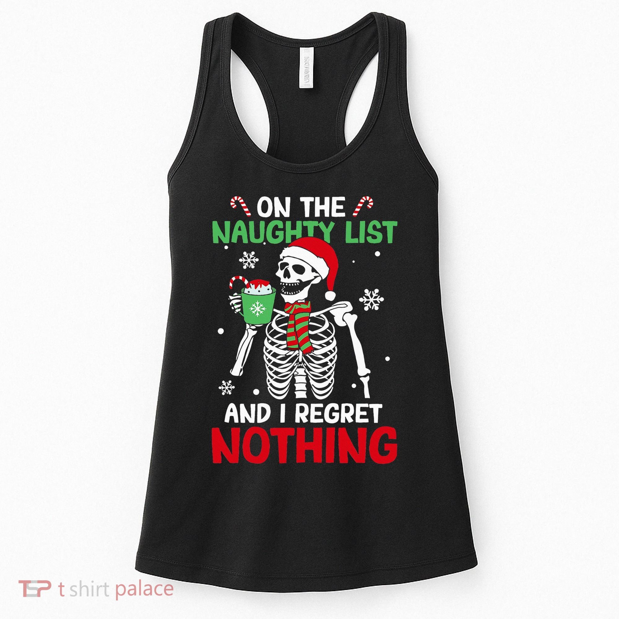 On The Naughty List And I Regret Nothing Christmas Women's Tank Top