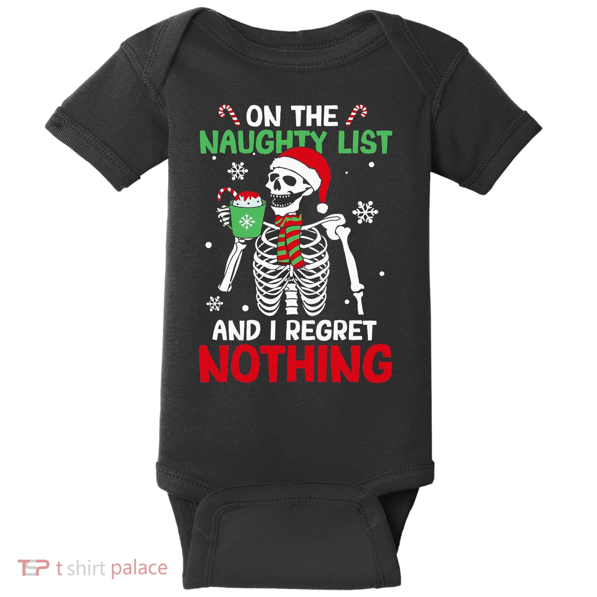 On The Naughty List And I Regret Nothing Christmas Baby Bodysuit