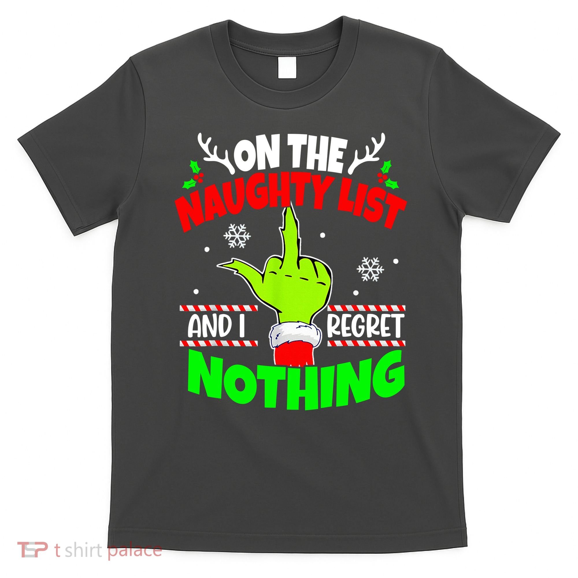 On The Naughty List And I Regret Nothing Middle Finger Funny Christmas T-Shirt