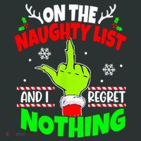 On The Naughty List And I Regret Nothing Middle Finger Funny Christmas T-Shirt thumb 7