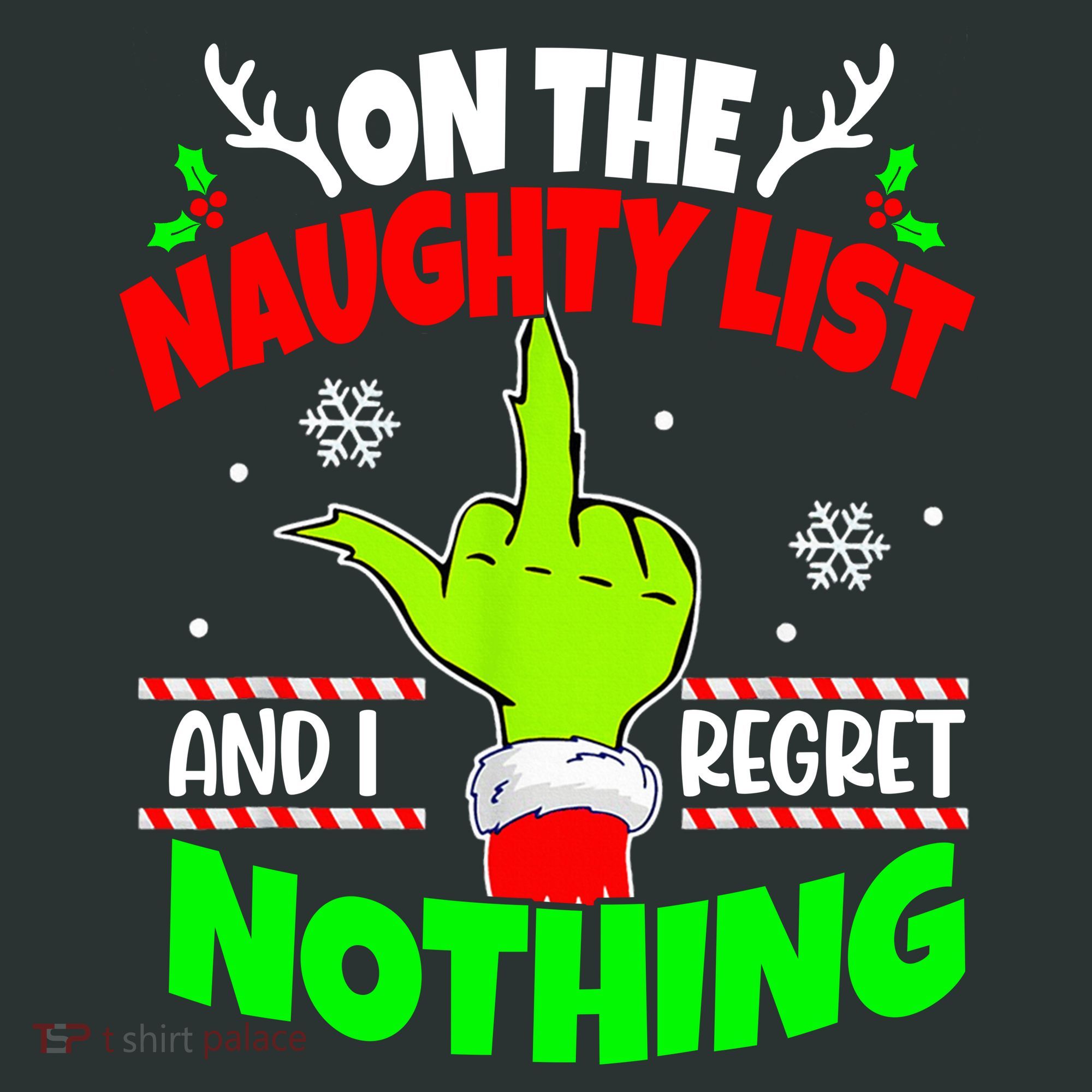 On The Naughty List And I Regret Nothing Middle Finger Funny Christmas T-Shirt