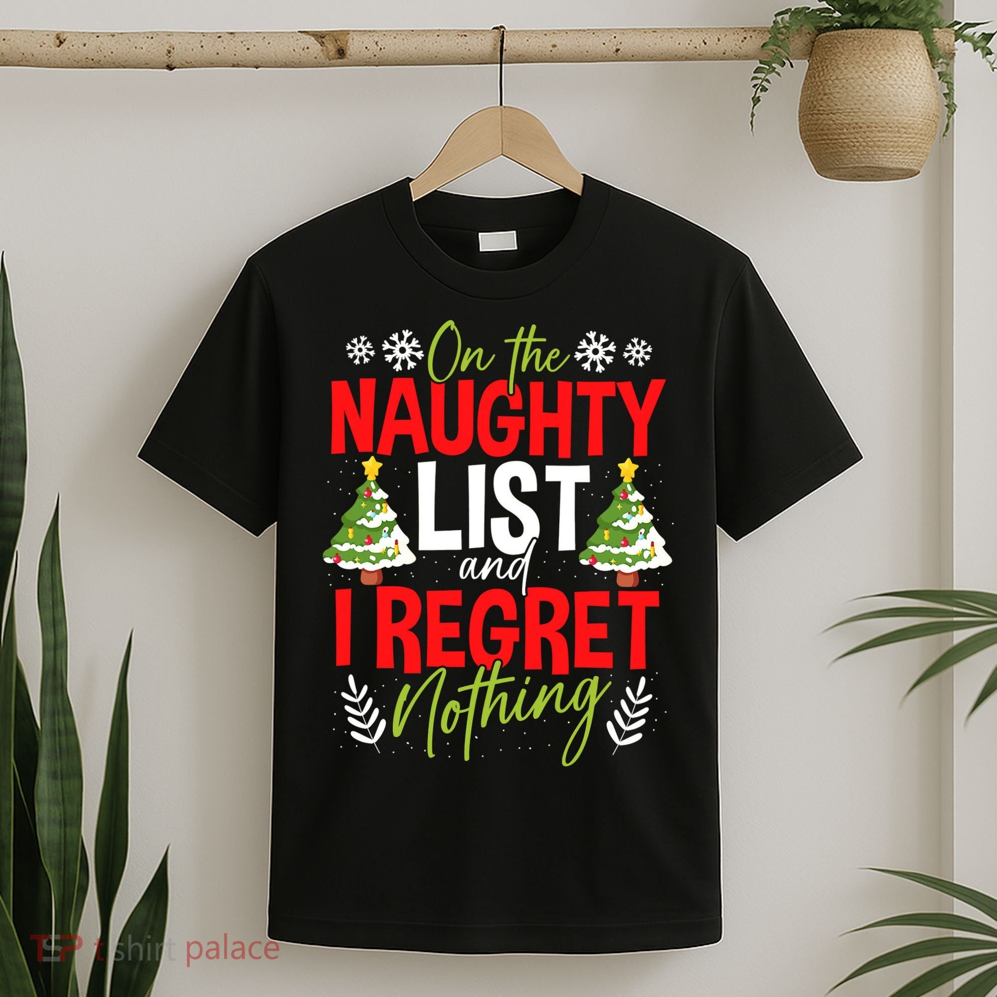 On The Naughty List And I Regret Nothing Christmas Xmas T-Shirt