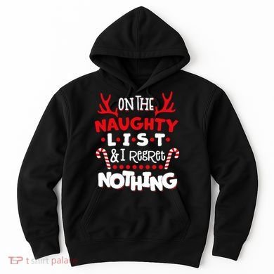 On The Naughty List I Regret Nothing Hoodie