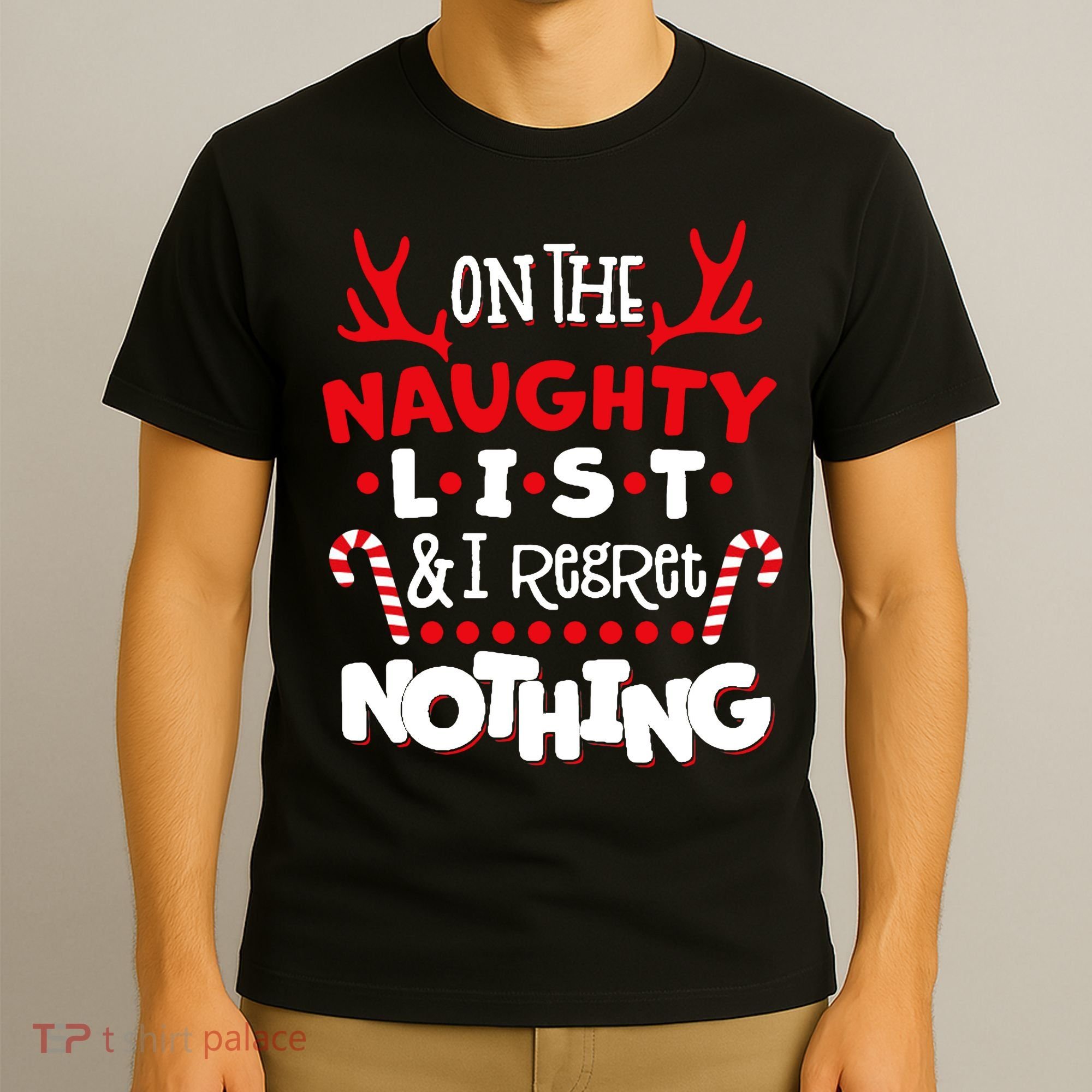 On The Naughty List I Regret Nothing T-Shirt
