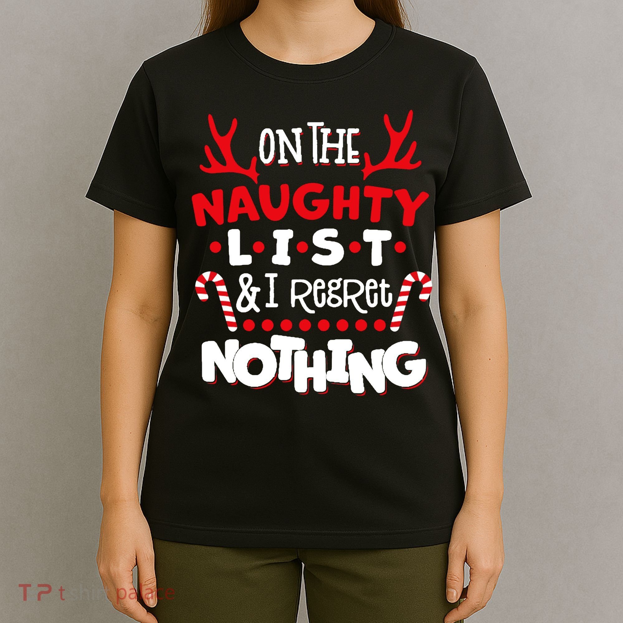 On The Naughty List I Regret Nothing T-Shirt