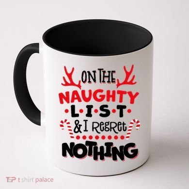 On The Naughty List I Regret Nothing Coffee Mug