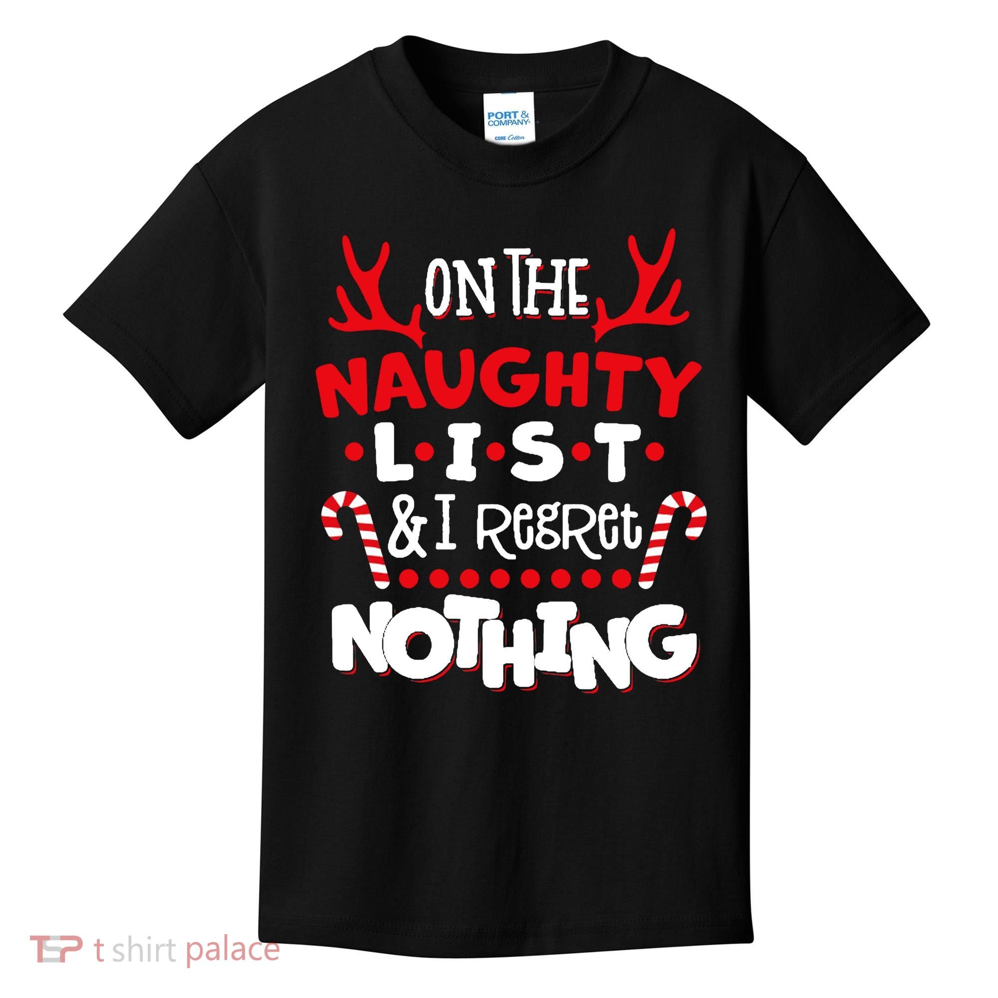 On The Naughty List I Regret Nothing Kids T-Shirt