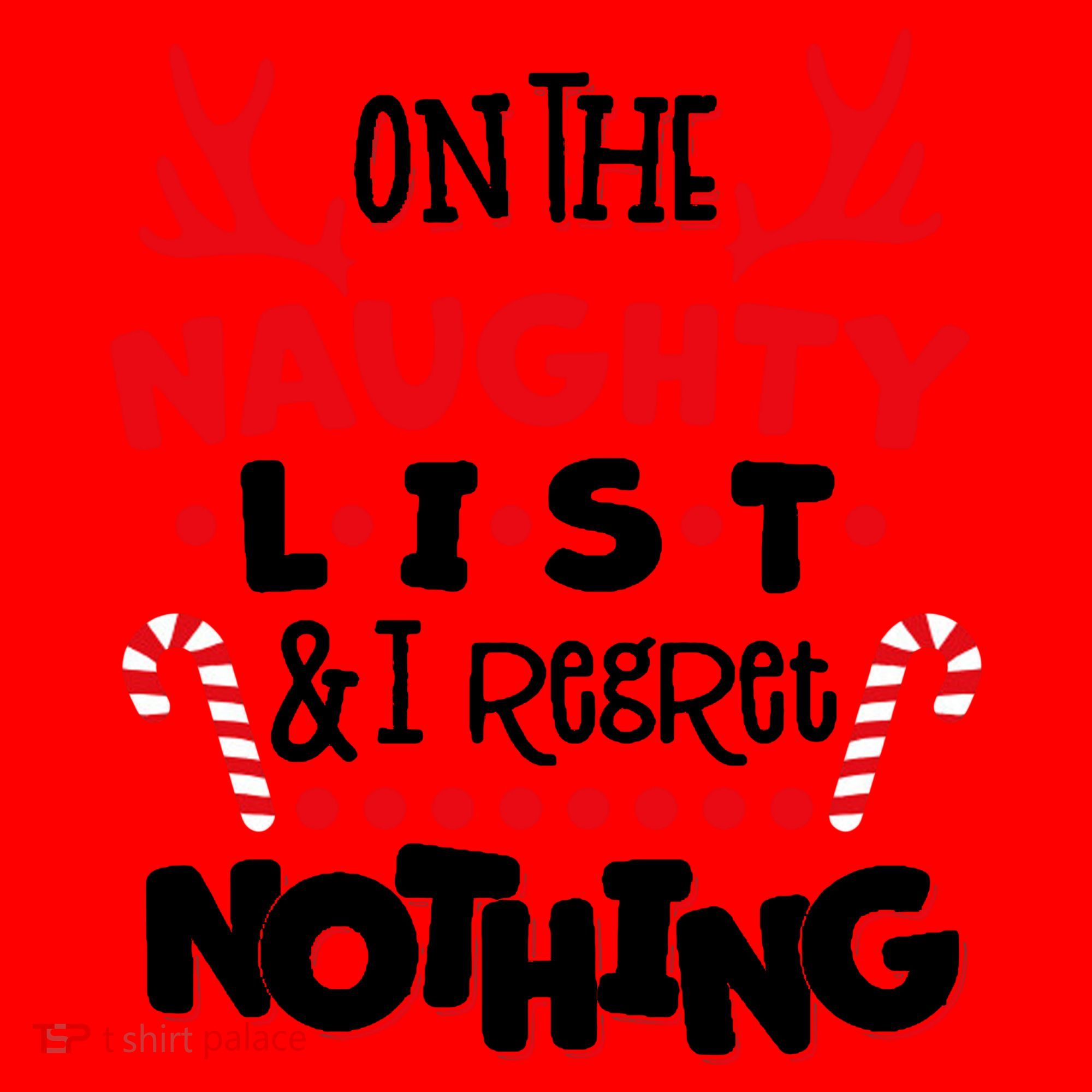 On The Naughty List I Regret Nothing Santa Hat
