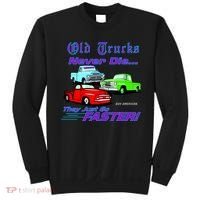 Old Trucks Never Die They Just Go Faster Sweatshirt thumb 0