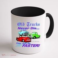 Old Trucks Never Die They Just Go Faster Coffee Mug thumb 1