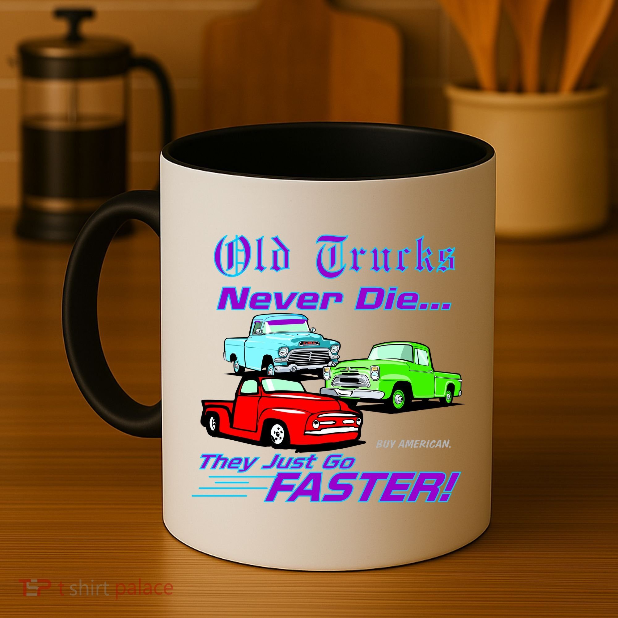 Old Trucks Never Die They Just Go Faster Coffee Mug