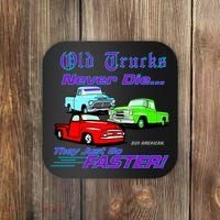 Old Trucks Never Die They Just Go Faster Coaster thumb 0